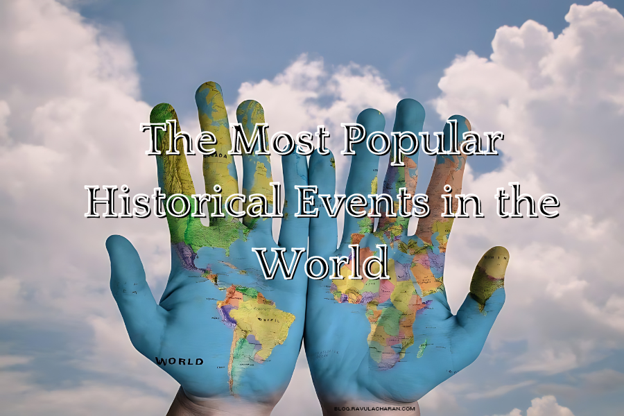 The Most Popular Historical Events in the World